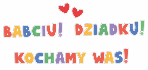 Dzień babci i dziadka, niespodzianka dla babci i dziadka - napis dekoracyjny do szkoły przedszkola dzień dziadków