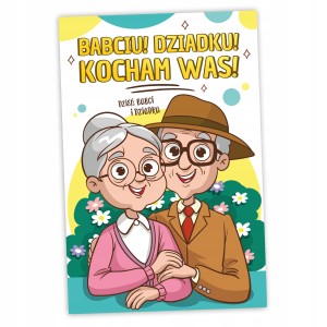KARTKA ŻYCZENIA DZIEŃ BABCI DZIEŃ DZIADKA - BABCIU DZIADKU KOCHAM WAS A6