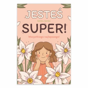 Kartka na Dzień Kobiet - Jesteś Super! -  Upominek A6