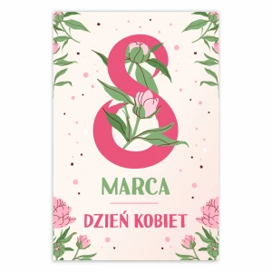 Kartka na Dzień Kobiet - 8 marca - Kwiaty -  Upominek A6