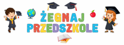 Dekoracja szkolna Koniec roku w przedszkolu żegnaj przedszkole dekoracja na Zakończenie roku w Przedszkolu.png