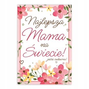 Najlepsza MAMA NA ŚWIECIE - kartka życzenia dla Mamy prezent upominek A6
