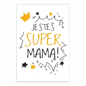 Dzień Matki - Kartka z życzeniami - JESTEŚ SUPER MAMĄ upominek dla Mamy A6