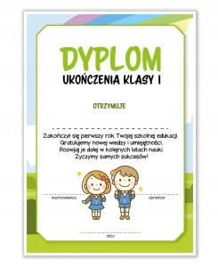 Dyplom Ukończenia klasy Pierwszej - Uczniowie - Zakończenie Szkoły A4