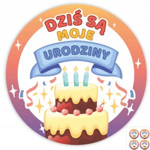 Naklejki Urodzinowe - Dziś są Moje Urodziny - upominek 4 cm 24 szt.