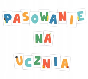 Litery Dekoracyjne - Pasowanie na Ucznia - 17 str. 
