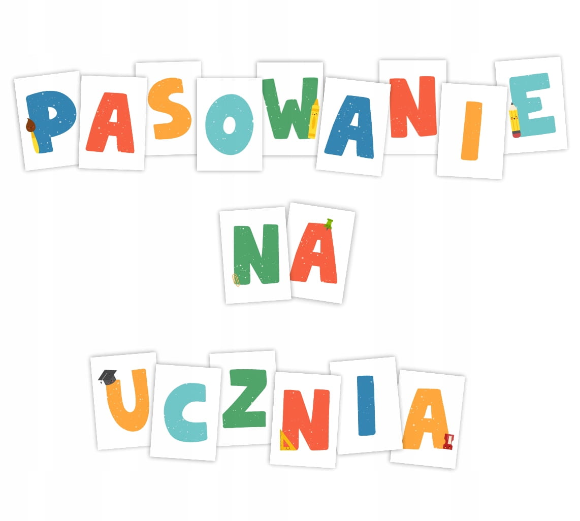 Litery Dekoracyjne - Pasowanie na Ucznia - 17 str.