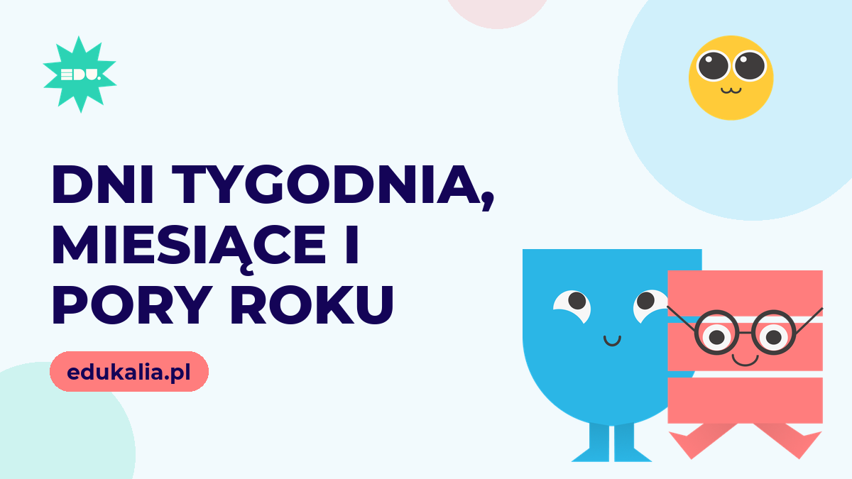 Dni tygodnia, miesiące i pory roku