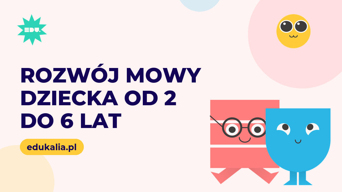 Rozwój mowy dziecka od 2 do 6 lat